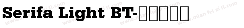 Serifa Light BT字体转换